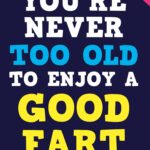 Never too old to enjoy a good fart Card