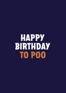 Happy birthday to poo Card